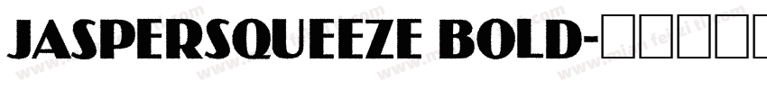 JasperSqueeze Bold字体转换